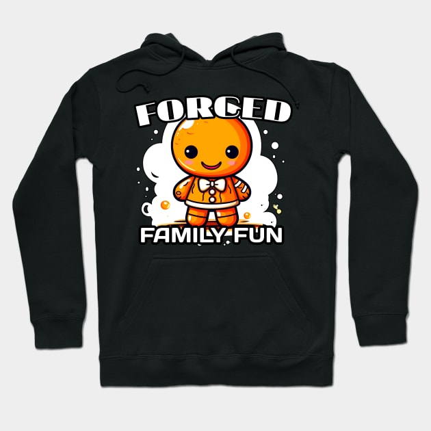 Forced Family Fun - Gingerbread Man Hoodie by MaystarUniverse